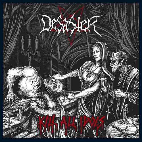 DESASTER - Kill All Idols CD